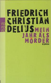 Mein Jahr als Mörder : Roman.