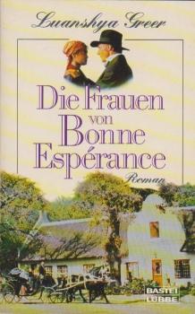 Die Frauen von Bonne Espérance : Roman.