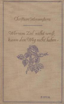 Wer vom Ziel nicht weiß, kann den Weg nicht haben : Für jeden Tag d. Jahres e. Geleitw.