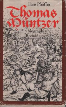 Thomas Müntzer : ein biographischer Roman.