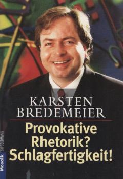 Provokative Rhetorik? Schlagfertigkeit!.