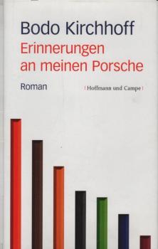 Erinnerungen an meinen Porsche : Roman.