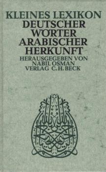 Kleines Lexikon deutscher Wörter arabischer Herkunft.