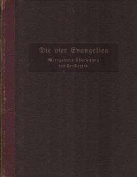 Die vier Evangelien : wortgetreue Übersetzung des Ur-Textes von Eberhard Nestle / übers. und hrsg. von Herm. Bollow