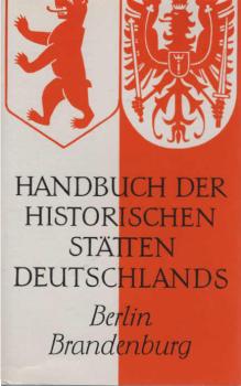 Handbuch der historischen Stätten Deutschlands; Teil: Bd. 10., Berlin und Brandenburg : mit Neumark und Grenzmark Posen-Westpreussen.
