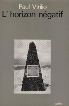 L'horizon Négatif : Essai De Dromoscopie