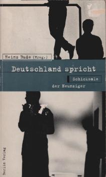 Deutschland spricht : Schicksale der Neunziger.