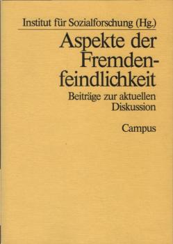 Aspekte der Fremdenfeindlichkeit : Beiträge zur aktuellen Diskussion.