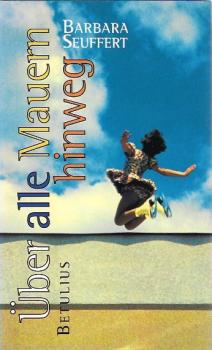 Über alle Mauern hinweg.