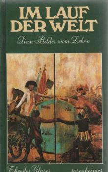 Im Lauf der Welt : Sinn-Bilder zum Leben.