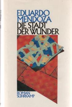 Die Stadt der Wunder : Roman.