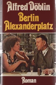 Berlin Alexanderplatz : d. Geschichte vom Franz Biberkopf.