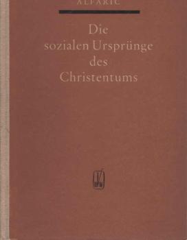 Die sozialen Ursprünge des Christentums.