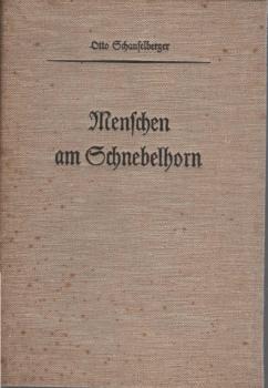 Menschen am Schnebelhorn : aus d. Tagebuch d. Schulmeisters von Strahlegg.