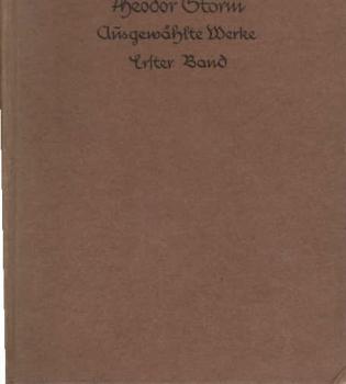 Storm, Theodor: Ausgewählte Werke; Teil: Bd. 1