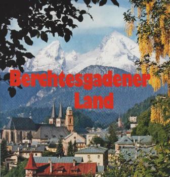 Berchtesgadener Land [Prospekt]