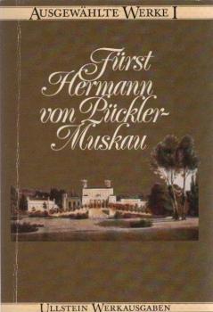 Pückler-Muskau, Hermann von: Ausgewählte Werke; Teil: Bd. 1.