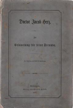 Doctor Jacob Herz : zur Erinnerung für seine Freunde