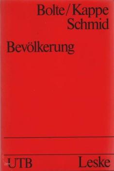 Bevölkerung : Statistik, Theorie, Geschichte u. Politik d. Bevölkerungsprozesses.