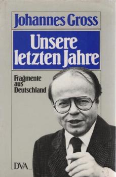 Unsere letzten Jahre : Fragmente aus Deutschland ; 1970 - 1980.