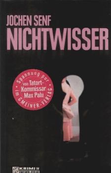 Nichtwisser : Kriminalroman.