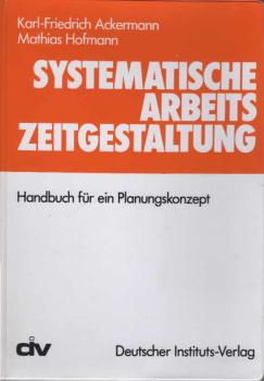Systematische Arbeitszeitgestaltung : Handbuch für e. Planungskonzept.