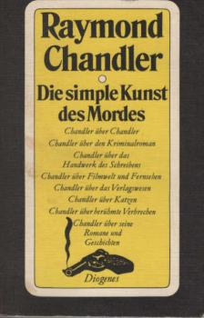 Werkausgabe; Teil: Bd. 13., Die simple Kunst des Mordes: Briefe, Essays, Notizen, eine Geschichte und ein Romanfragment.