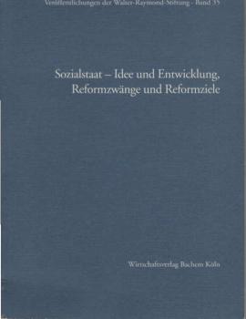 Sozialstaat - Idee und Entwicklung, Reformzwänge und Reformziele : München, 26. bis 28. März 1995.