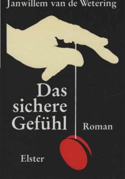 Das sichere Gefühl : Roman = (Safe feeling).