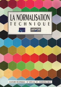 Culture technique n° 29 : la normalisation techniques