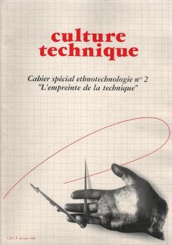 Culture technique n° 4 : Cahier special ethnotechnologie n° 2 "L'empreinte de la technique"