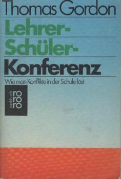 Lehrer-Schüler-Konferenz : wie man Konflikte in d. Schule löst.