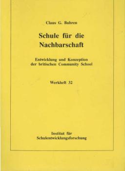 Schule für die Nachbarschaft : Entwicklung und Konzeption der britischen Community School.