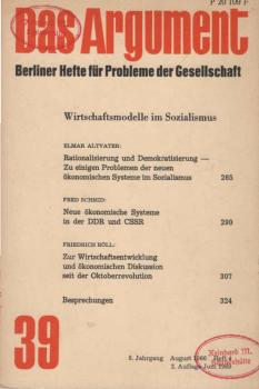 Das Argument. Berliner Hefte für Probleme der Gesellschaft. Nr. 39 - Wirtschaftsmodelle im Sozialismus