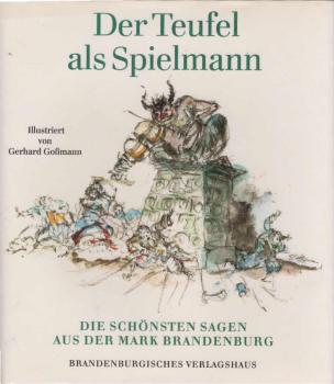 Der Teufel als Spielmann : die schönsten Sagen aus der Mark Brandenburg.