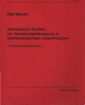 Atomistische Studien zur Versetzungsbewegung in zweidimensionalen Quasikristallen : Computersimulationen.