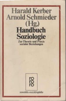 Handbuch Soziologie : zur Theorie u. Praxis sozialer Beziehungen.