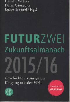 Futurzwei Zukunftsalmanach ...; Teil: 2015.