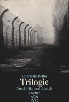 Trilogie : Auschwitz und danach.