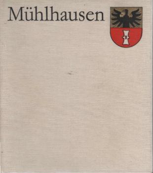 Mühlhausen in Thüringen : 1200 Jahre Geschichte d. Thomas-Müntzer-Stadt.