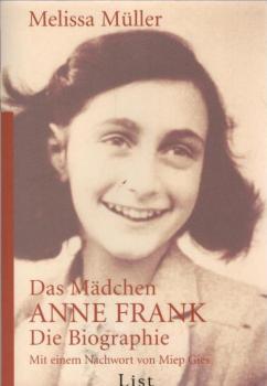 Das Mädchen Anne Frank : die Biografie.
