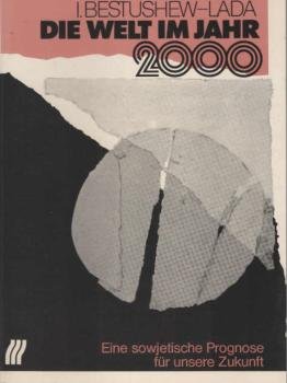 Die Welt im Jahr 2000 : e. sowjet. Prognose für unsere Zukunft.