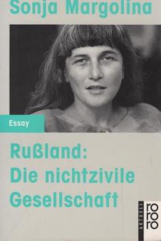Russland : die nichtzivile Gesellschaft.