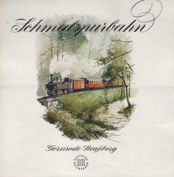 Deutsche Reichsbahn (DR). Schmalspurbahn Gernrode (Harz) - Straßberg [Prospekt]