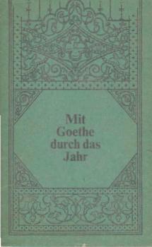 Mit Goethe durch das Jahr. Ein Kalender für das Jahr 1974