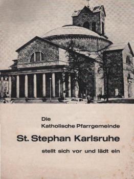 Die Katholische Pfarrgemeinde St. Stephan Karlsruhe stellt sich vor und lädt ein [Faltblatt]