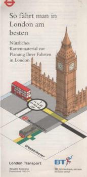So fährt man in London am besten : Nützliches Kartenmaterial zur Planung Ihrer Fahrten in London 1993 / 94 [Faltblatt]