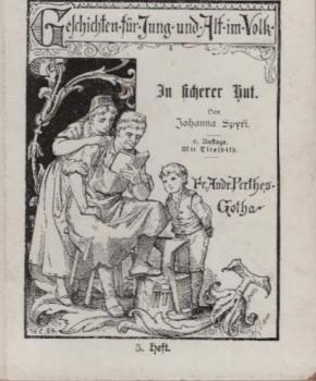 Geschichten für Jung und Alt im Volk; Heft 5: In sicherer Hut