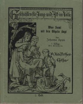 Geschichten für Jung und Alt im Volk; Heft 7: Was Sami mit den Vögeln singt