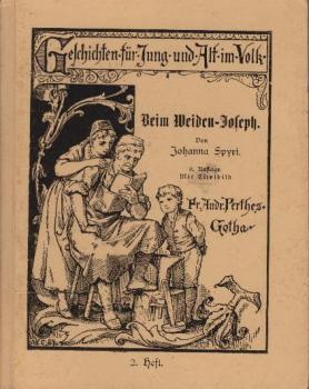 Geschichten für Jung und Alt im Volk; Heft 2: Beim Weiden-Joseph